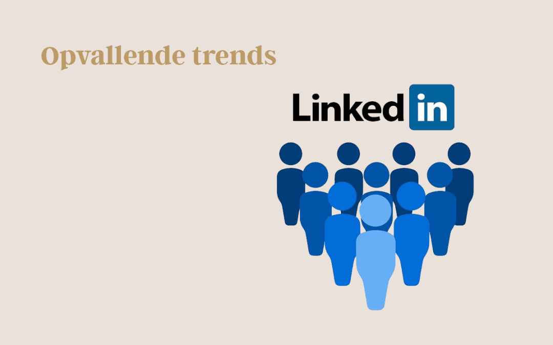5 opvallende trends op LinkedIn in 2022